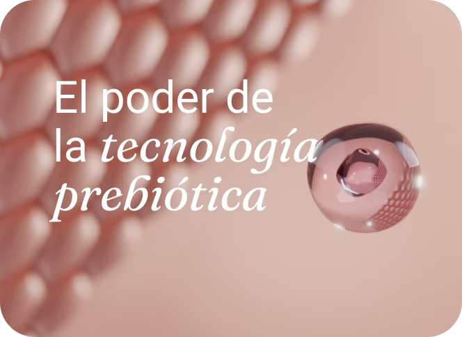 El poder de la tecnología prebiotica